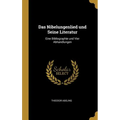 Das Nibelungenlied und Seine Literatur: Eine Bibliographie und Vier Abhandlungen