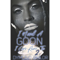 I Need A Goon I Can Run To 2
