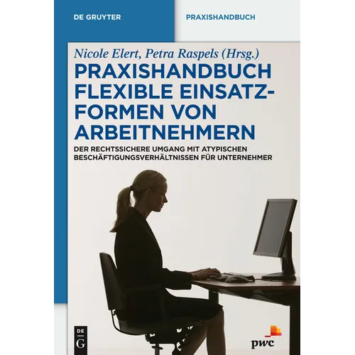 Praxishandbuch Flexible Einsatzformen von Arbeitnehmern
