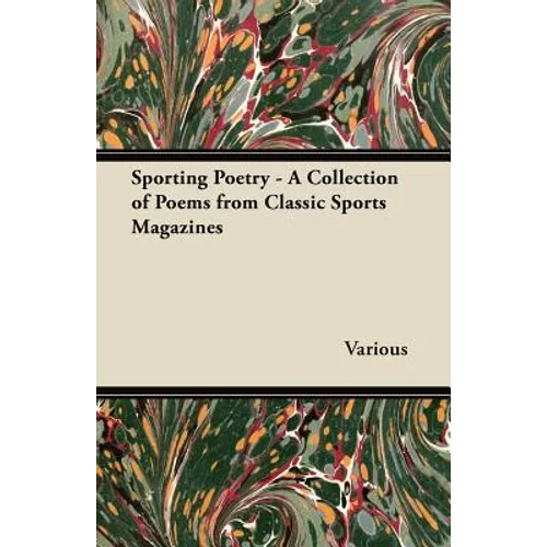 Sporting Poetry - A Collection of Poems from Classic Sports Magazines
