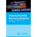 Interkulturelle Kommunikation: Interaktion, Fremdwahrnehmung, Kulturtransfer