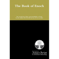 The Book of Enoch: The Seventh from Adam, Great-grandfather of Noah; He who Walked with God and was not, for He was Taken