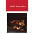 A Quick Guide to BBQ