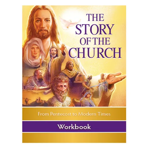 The Story of the Church Workbook: From Pentecost to Modern Times
