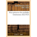 Pour Préserver Des Maladies Vénériennes. Ouvrage Conforme Au Programme Des Écoles