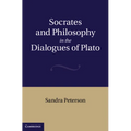 Socrates and Philosophy in the Dialogues of Plato