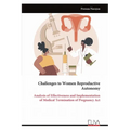 Challenges to Women Reproductive Autonomy: Analysis of Effectiveness and Implementation of Medical Termination of Pregnancy Act