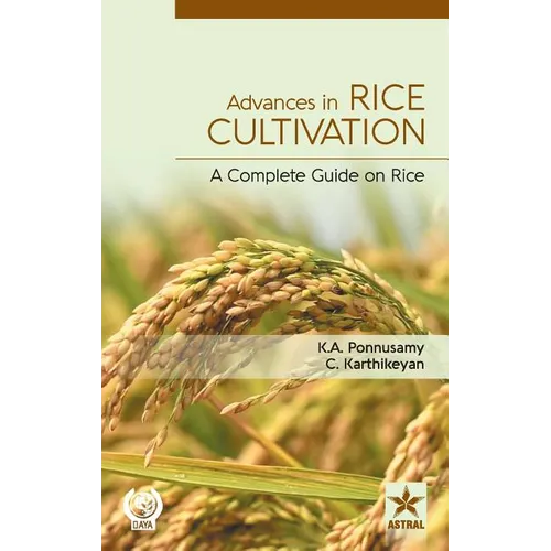 Advances in Rice Cultivation: A Complete Guide on Rice