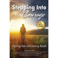 Stepping Into Courage: Fighting Fear and Limiting Beliefs