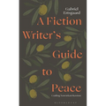 A Fiction Writer's Guide to Peace: Crafting Nonviolent Heroism