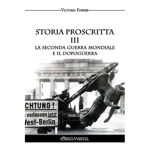 Storia proscritta III - La seconda guerra mondiale e il dopoguerra: Il ruolo degli agenti ebrei nella storia contemporanea