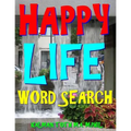 Happy Life Word Search: 500 Extra Large Print Entertaining Themed Puzzles