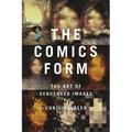 The Comics Form: The Art of Sequenced Images