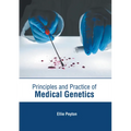 Principles and Practice of Medical Genetics