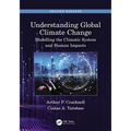Understanding Global Climate Change: Modelling the Climatic System and Human Impacts