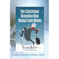 The Christmas Grandma Ran Away from Home