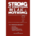 Strong at Everything, Weak at Nothing