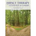 Impact Therapy: The Courage to Counsel