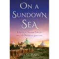 On a Sundown Sea: A Novel of Madame Tingley and the Origins of Lomaland