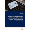 Smartcard development with JavaCard(TM) and the OpenCard Framework - A feasibility study