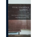 Vital Statistics Illinois ..; 1986