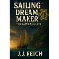 Sailing Dream Maker - The Taíno Amulets