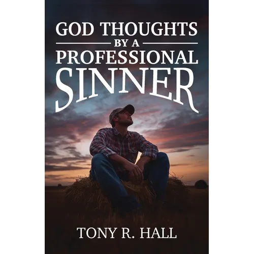 God Thoughts by a Professional Sinner