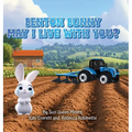 Benton Bunny: May I Live With You?