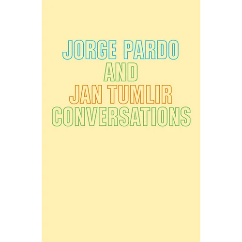 Jorge Pardo & Jan Tumlir: Conversations