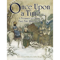 Once Upon a Time . . . a Treasury of Classic Fairy Tale Illustrations