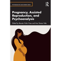 Pregnancy, Assisted Reproduction, and Psychoanalysis