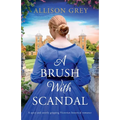 A Brush with Scandal: A spicy and utterly gripping Victorian historical romance