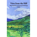View from the Hill: Monash Writers Anthology