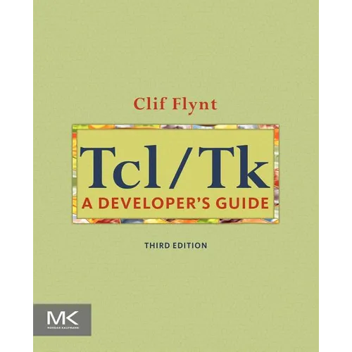 Tcl/TK: A Developer's Guide