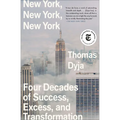New York, New York, New York: Four Decades of Success, Excess, and Transformation