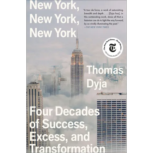 New York, New York, New York: Four Decades of Success, Excess, and Transformation