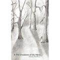 In The Shadows of My Mind