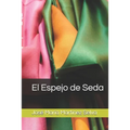 El Espejo de Seda