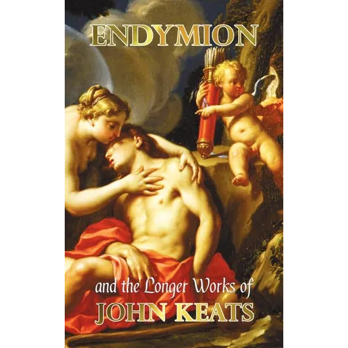 Endymion and the Longer Poems