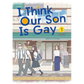 I Think Our Son Is Gay 03