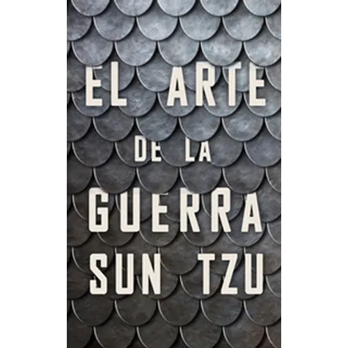 El Arte de la Guerra (the Art of War Spanish Edition)