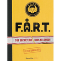 F.A.R.T.: Top Secret! No Kids Allowed!