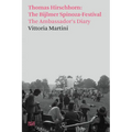 Thomas Hirschhorn: The Bijlmer Spinoza-Festival: The Ambassador's Diary