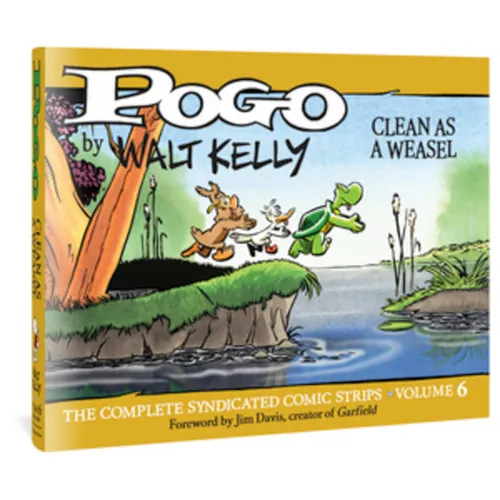 Pogo the Complete Syndicated Comic Strips: Volume 6: Clean as a Weasel