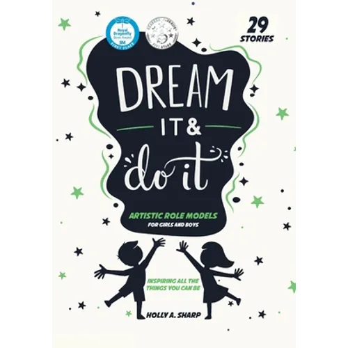 Dream It and Do it (Volume 1) Artistic Role Models