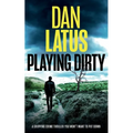 PLAYING DIRTY a gripping crime thriller you won't want to put down