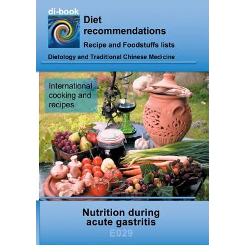 Nutrition during acute gastritis: E029 DIETETICS - Gastrointestinal tract - Stomach and duodenal intestine - Acute gastritis