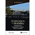 Extremes of Mobility: Development and Consequences of Transport Policy in Los Angeles
