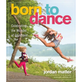 Born to Dance: Celebrating the Wonder of Childhood