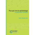 Para qué sirve la epistemología